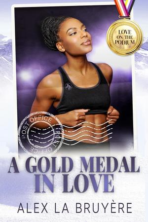 A Gold Medal in Love by Alex La Bruyere