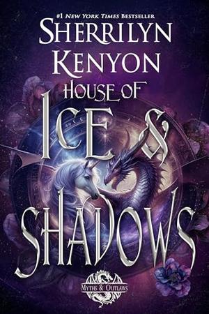 House of Ice & Shadows by Sherrilyn Kenyon