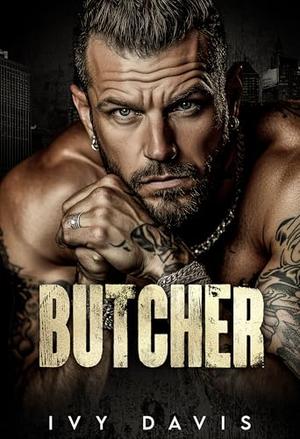 Butcher by Ivy Davis