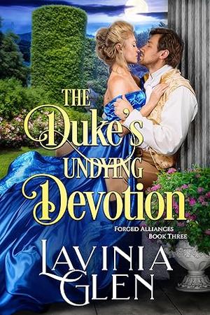 The Duke's Undying Devotion by Lavinia Glen