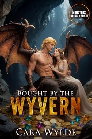 Bought by the Wyvern: Monsters' Bride Market (Monsters' Bride Market #7)