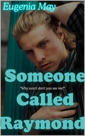 Someone Called Raymond : Grumpy Supernatural Gay Romance by Eugenia May
