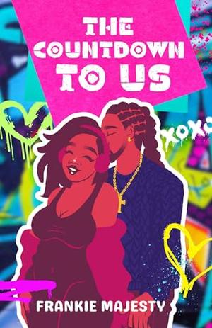 The Countdown to Us by Frankie Majesty