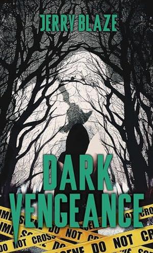 Dark Vengeance by Jerry Blaze