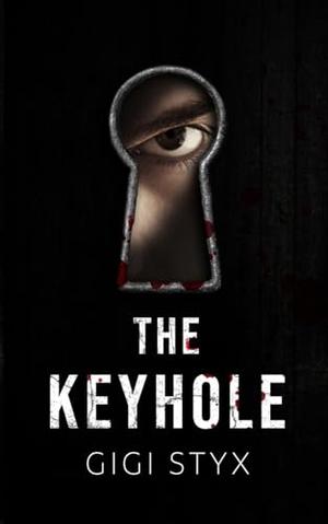 The Keyhole by Gigi Styx