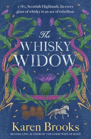 The Whisky Widow by Karen Brooks