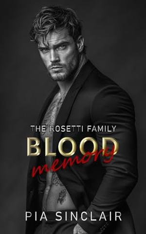 Blood Memory: A Dark Bratva Romance by Pia Sinclair