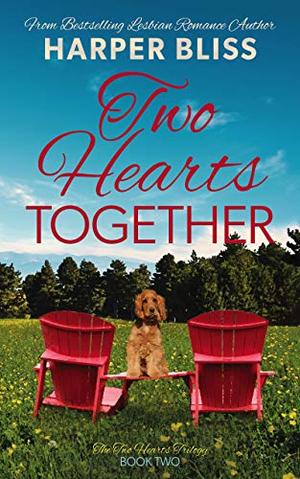 Two Hearts Together (Two Hearts Trilogy #2)