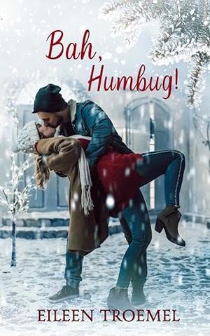 Bah Humbug by Eileen Troemel