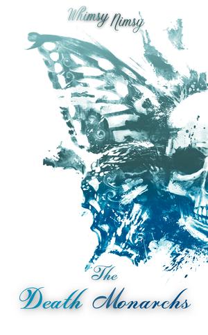 The Death Monarchs by Whimsy Nimsy