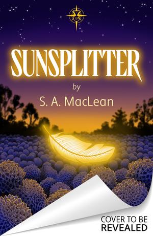 Sunsplitter by S.A. MacLean