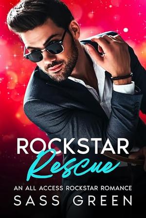 Rockstar Rescue by Sass Green