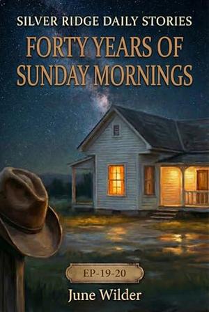 Forty Years of Sunday Mornings: A Silver Ridge Daily Story (Episode #19-20)