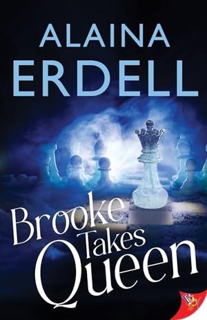 Brooke Takes Queen by Alaina Erdell