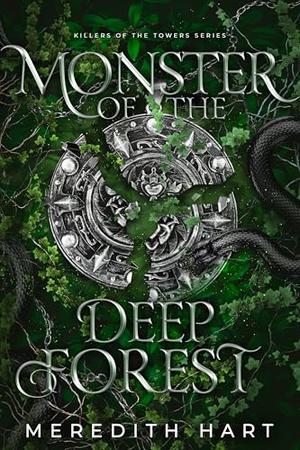 Monster of the Deep Forest: A Steamy Romantasy Adventure by Meredith Hart