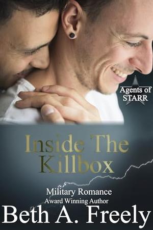 Inside The Killbox: Agents of STARR: A Military Romance Series by Beth A. Freely