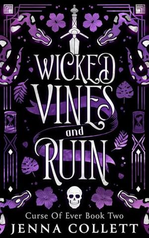 Wicked Vines and Ruin (Curse of Ever #2)