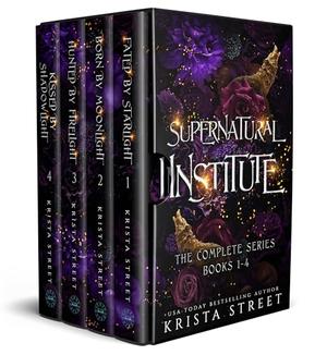 Supernatural Institute: The Complete Series by Krista Street