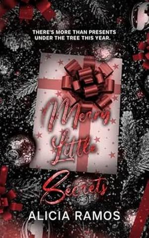 Merry Little Secrets by Alicia Ramos