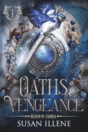 Oaths & Vengeance by Susan Illene