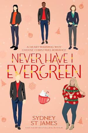 Never Have I Evergreen by Sydney St. James