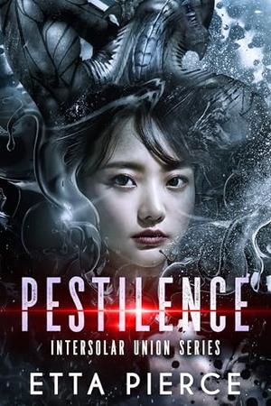 Pestilence by Etta Pierce