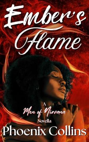 Ember's Flame: A Men of Nirvana Novella by Phoenix Collins