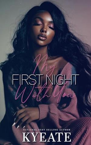 My First Night With You by Kyeate