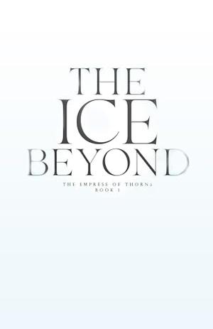 The Ice Beyond by Olivia Wildenstein