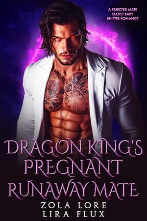 Dragon King’s Pregnant Runaway Mate: A Rejected Mate Secret Baby Shifter Romance (Possessive Small Town Alpha Kings #23)