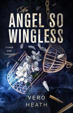 An Angel So Wingless by Vero Heath