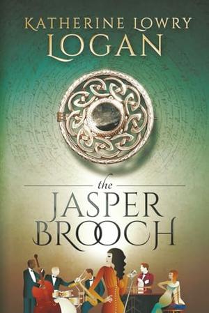 The Jasper Brooch: Time Travel Romance by Katherine Lowry Logan