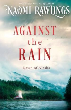 Against the Rain by Naomi Rawlings