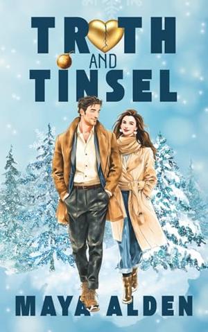 Truth and Tinsel by Maya Alden