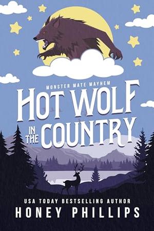 Hot Wolf in the Country: A Cozy Monster Romance by Honey Phillips