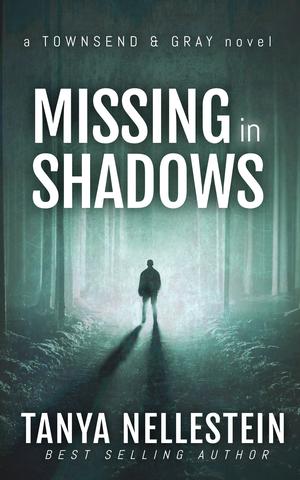 Missing in Shadows by Tanya Nellestein