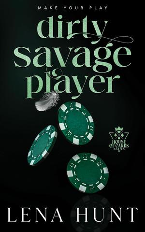 Dirty Savage Player (House of Cards #2)