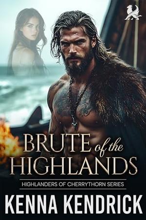 Brute of the Highlands  by Kenna Kendrick