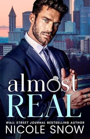 Almost Real by Nicole Snow