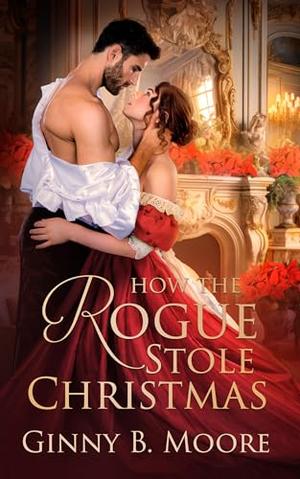 How the Rogue Stole Christmas (The Flower Sisters #5)