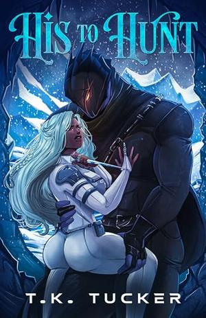 His to Hunt by T.K. Tucker