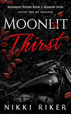Moonlit Thrist by Nikki Riker