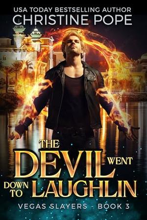 The Devil Went Down to Laughlin by Christine Pope