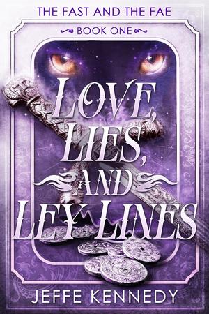 Love, Lies, and Ley Lines by Jeffe Kennedy