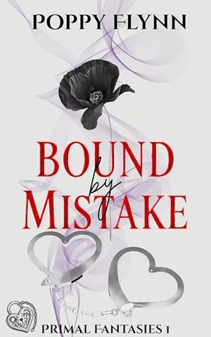 Bound by Mistake by Poppy Flynn