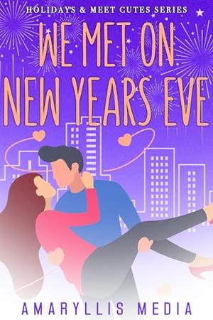 We Met on New Year's Eve by Bobbi Claire, Aria Steele