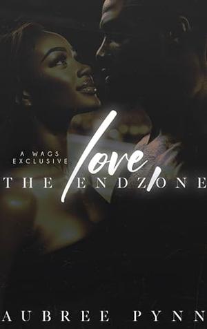 Love, the Endzone by Aubreé Pynn
