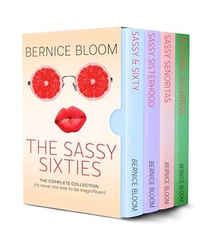Sassy Sixties: The Complete Collecton by Bernice Bloom