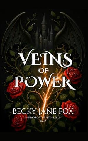 Veins of Power (Threads of the Fifth Realm) by Becky Jane Fox