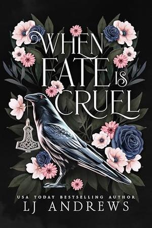 When Fate is Cruel: A Short Story Collection by L.J. Andrews